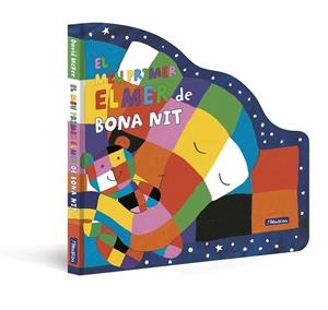MEU PRIMER ELMER DE BONA NIT, EL (L'ELMER. MANS PETITONES) | 9788448861506 | MCKEE, DAVID | Llibreria Drac - Llibreria d'Olot | Comprar llibres en català i castellà online