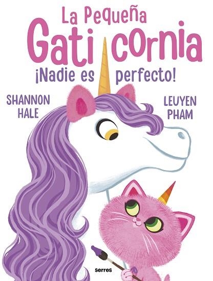 ¡NADIE ES PERFECTO, GATICORNIA! | 9788427222755 | HALE, SHANNON | Llibreria Drac - Librería de Olot | Comprar libros en catalán y castellano online