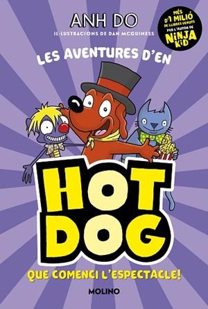 QUE COMENCI L'ESPECTACLE! (LES AVENTURES D'EN HOTDOG! 3) | 9788427226142 | DO, ANH | Llibreria Drac - Llibreria d'Olot | Comprar llibres en català i castellà online