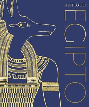 ANTIGUO EGIPTO | 9780241582909 | DK | Llibreria Drac - Librería de Olot | Comprar libros en catalán y castellano online