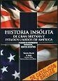 HISTORIA INSOLITA GRAN BRETAÑA Y ESTADOS UNIDOS DE AMERICA | 9788415043836 | HILLERS DE LUQUE, SIGFREDO | Llibreria Drac - Librería de Olot | Comprar libros en catalán y castellano online