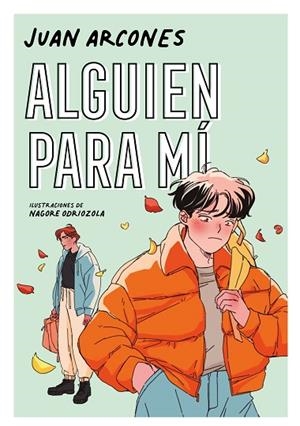 ALGUIEN PARA MÍ | 9788418040627 | ARCONES, JUAN | Llibreria Drac - Llibreria d'Olot | Comprar llibres en català i castellà online