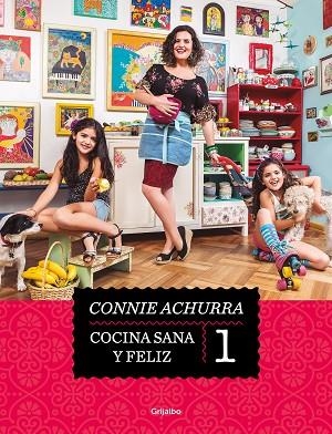 COCINA SANA Y FELIZ | 9788425363856 | ACHURRA, CONNIE | Llibreria Drac - Librería de Olot | Comprar libros en catalán y castellano online