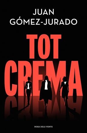 TOT CREMA | 9788418062858 | GÓMEZ-JURADO, JUAN | Llibreria Drac - Librería de Olot | Comprar libros en catalán y castellano online