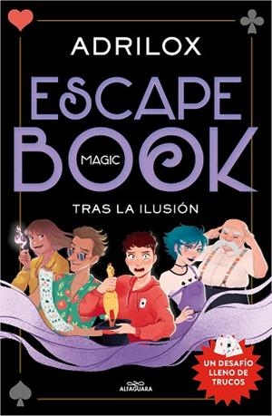 ESCAPE (MAGIC) BOOK: TRAS LA ILUSIÓN | 9788420458724 | ADRILOX | Llibreria Drac - Librería de Olot | Comprar libros en catalán y castellano online