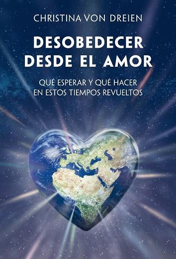 DESOBEDECER DESDE EL AMOR | 9788412431711 | VON DREIEN, CHRISTINA | Llibreria Drac - Librería de Olot | Comprar libros en catalán y castellano online