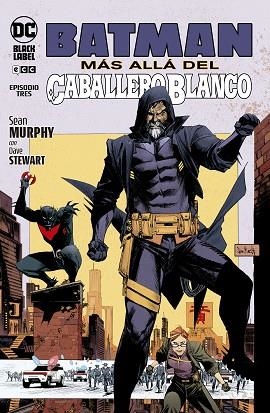 BATMAN: MÁS ALLÁ DEL CABALLERO BLANCO NÚM. 3 DE 8 | 9788419428516 | MURPHY, SEAN | Llibreria Drac - Librería de Olot | Comprar libros en catalán y castellano online