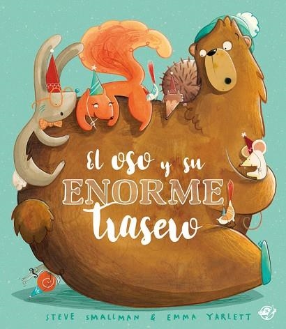 OSO Y SU ENORME TRASERO, EL | 9788418664076 | SMALLMAN, STEVE | Llibreria Drac - Librería de Olot | Comprar libros en catalán y castellano online