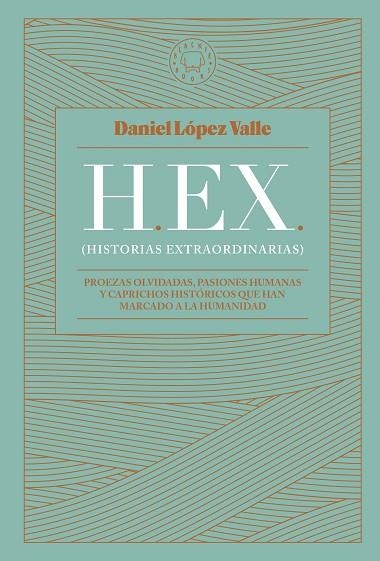 HEX (HISTORIAS EXTRAORDINARIAS) | 9788419172174 | LÓPEZ VALLE, DANIEL | Llibreria Drac - Librería de Olot | Comprar libros en catalán y castellano online
