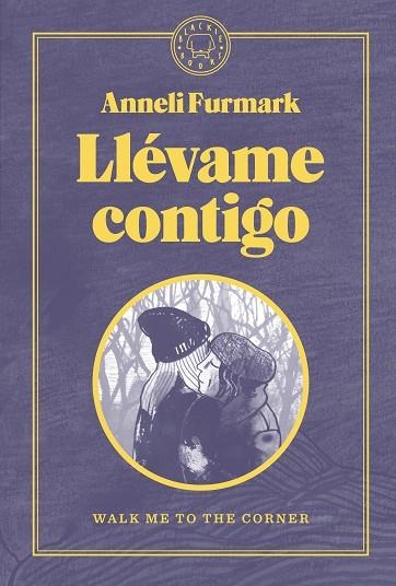 LLÉVAME CONTIGO | 9788419172488 | FURMARK, ANNELI | Llibreria Drac - Librería de Olot | Comprar libros en catalán y castellano online