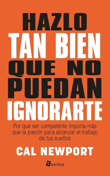 HAZLO TAN BIEN QUE NO PUEDAN IGNORARTE | 9788494463136 | NEWPORT, CAL | Llibreria Drac - Librería de Olot | Comprar libros en catalán y castellano online