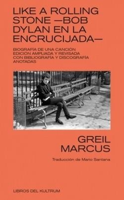 LIKE A ROLLING STONE | 9788418404238 | MARCUS, GREIL | Llibreria Drac - Llibreria d'Olot | Comprar llibres en català i castellà online
