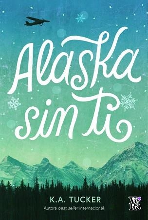 ALASKA SIN TI | 9788412578126 | TUCKER, K. A. | Llibreria Drac - Librería de Olot | Comprar libros en catalán y castellano online