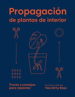 PROPAGACIÓN DE PLANTAS DE INTERIOR | 9788419043085 | ANDERTON, PAUL; DALY, ROBIN | Llibreria Drac - Librería de Olot | Comprar libros en catalán y castellano online