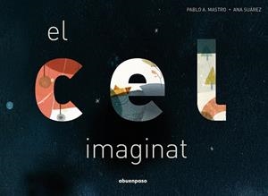 CEL IMAGINAT, EL | 9788417555849 | ALONSO, PABLO | Llibreria Drac - Llibreria d'Olot | Comprar llibres en català i castellà online