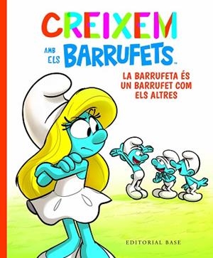 BARRUFETA ÉS UN BARRUFET COM ELS ALTRES, LA (CREIXEM AMB ELS BARRUFETS 4) | 9788419007254 | CULLIFORD, THIERRY; CULLIFORD, FALZAR | Llibreria Drac - Llibreria d'Olot | Comprar llibres en català i castellà online
