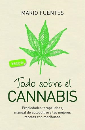 TODO SOBRE EL CANNABIS | 9788491181200 | FUENTES, MARIO | Llibreria Drac - Librería de Olot | Comprar libros en catalán y castellano online