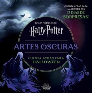 HARRY POTTER. ARTES OSCURAS. CUENTA ATRÁS HASTA HALLOWEEN | 9788467956863 | AA.DD. | Llibreria Drac - Llibreria d'Olot | Comprar llibres en català i castellà online