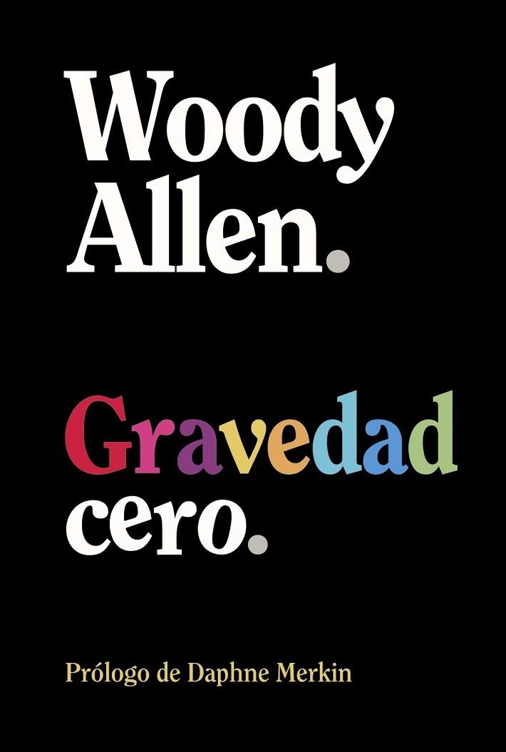 GRAVEDAD CERO | 9788413629926 | ALLEN, WOODY | Llibreria Drac - Librería de Olot | Comprar libros en catalán y castellano online