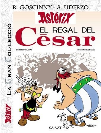 REGAL DEL CÈSAR, EL. LA GRAN COL.LECCIÓ (ASTERIX 21) | 9788469667491 | GOSCINNY, RENÉ | Llibreria Drac - Librería de Olot | Comprar libros en catalán y castellano online