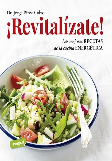 ¡REVITALÍZATE! | 9788491182238 | PÉREZ-CALVO, JORGE | Llibreria Drac - Librería de Olot | Comprar libros en catalán y castellano online