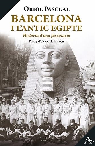 BARCELONA I L'ANTIC EGIPTE | 9788418908651 | PASCUAL, ORIOL | Llibreria Drac - Librería de Olot | Comprar libros en catalán y castellano online