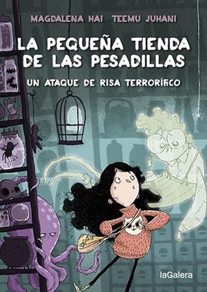 ATAQUE DE RISA TERRORÍFICO, UN (LA PEQUEÑA TIENDA DE LAS PESADILLAS 1) | 9788424672010 | HAI, MAGDALENA; JUHANI, TEEMU (IL·LUSTR.) | Llibreria Drac - Librería de Olot | Comprar libros en catalán y castellano online