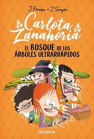 BOSQUE DE LOS ÁRBOLES ULTRARRÁPIDOS, EL (CARLOTA ZANAHORIA 4) | 9788424673727 | FENOSA, JORDI; SUNYER, JORDI (IL·LUSTR.) | Llibreria Drac - Llibreria d'Olot | Comprar llibres en català i castellà online
