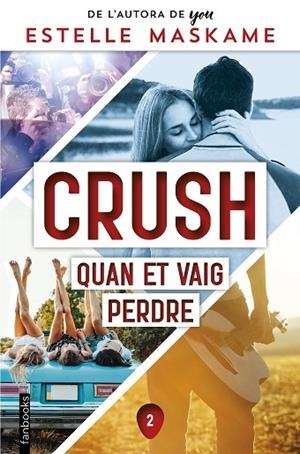 QUAN ET VAIG PERDRE (CRUSH 2) | 9788419150158 | MASKAME, ESTELLE | Llibreria Drac - Llibreria d'Olot | Comprar llibres en català i castellà online