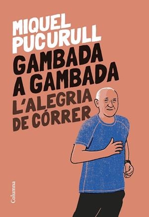 GAMBADA A GAMBADA | 9788466429665 | PUCURULL, MIQUEL | Llibreria Drac - Librería de Olot | Comprar libros en catalán y castellano online