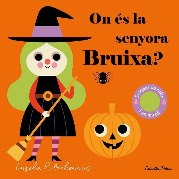 ON ÉS LA SENYORA BRUIXA? | 9788413892399 | ARRHENIUS, INGELA P. | Llibreria Drac - Librería de Olot | Comprar libros en catalán y castellano online