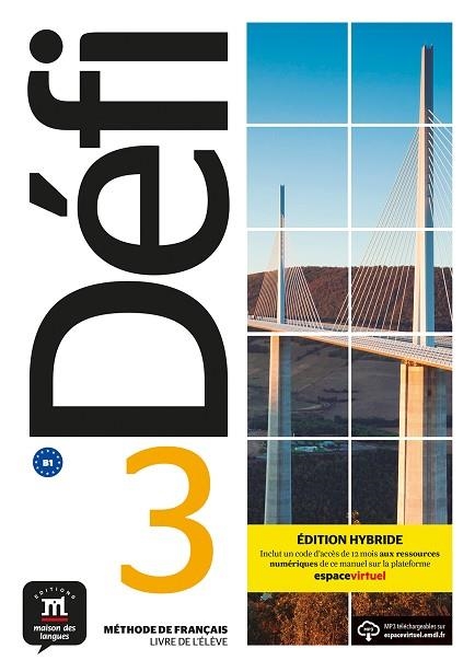 DÉFI 3 ÉD. HYBRIDE LIVRE DE L'ÉLÈVE | 9788419236562 | BIRES, PASCAL/CHEVRIER, ANNA/WITTA, STÉPHANIE/FOUILLET, RAPHAËLE/OLLIVIER, CHRISTIAN | Llibreria Drac - Llibreria d'Olot | Comprar llibres en català i castellà online