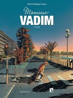 MONSIEUR VADIM | 9788418309427 | GIHEF; TANCO, MORGANN | Llibreria Drac - Librería de Olot | Comprar libros en catalán y castellano online