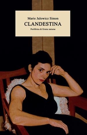 CLANDESTINA | 9788418838514 | JALOWICZ SIMON, MARIE | Llibreria Drac - Llibreria d'Olot | Comprar llibres en català i castellà online