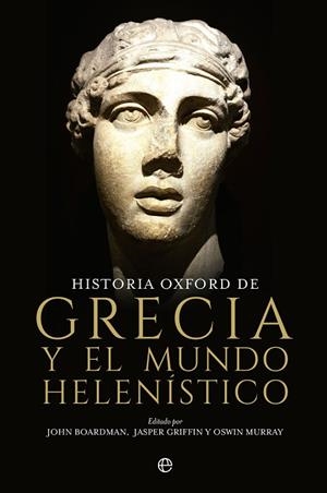 HISTORIA OXFORD DE GRECIA Y EL MUNDO HELENÍSTICO | 9788413844237 | BOARDMAN, JOHN; MURRAY, OSWYN; GRIFFIN, JASPER | Llibreria Drac - Llibreria d'Olot | Comprar llibres en català i castellà online