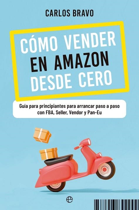 CÓMO VENDER EN AMAZON DESDE CERO | 9788413843896 | BRAVO, CARLOS | Llibreria Drac - Librería de Olot | Comprar libros en catalán y castellano online