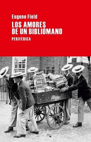 AMORES DE UN BIBLIOMANO, LOS | 9788492865819 | FIELD, EUGENE | Llibreria Drac - Librería de Olot | Comprar libros en catalán y castellano online