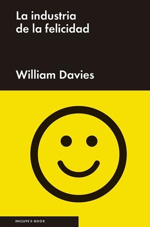 INDUSTRIA DE LA FELICIDAD, LA | 9788416665037 | DAVIES, WILLIAM | Llibreria Drac - Librería de Olot | Comprar libros en catalán y castellano online