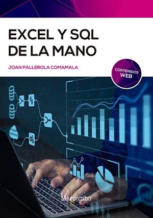 EXCEL Y SQL DE LA MANO | 9788426732972 | PALLEROLA, JOAN | Llibreria Drac - Librería de Olot | Comprar libros en catalán y castellano online