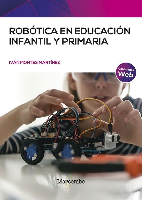 ROBÓTICA EN EDUCACIÓN INFANTIL Y PRIMARIA | 9788426734099 | MONTES MARTÍNEZ, IVÁN | Llibreria Drac - Librería de Olot | Comprar libros en catalán y castellano online