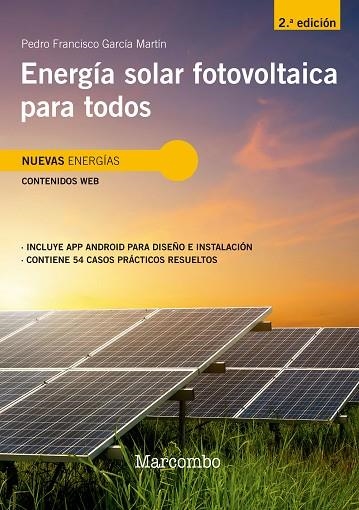 ENERGÍA SOLAR FOTOVOLTAICA PARA TODOS 2ED | 9788426734396 | GARCIA MARTIN, PEDRO FRANCISCO | Llibreria Drac - Librería de Olot | Comprar libros en catalán y castellano online
