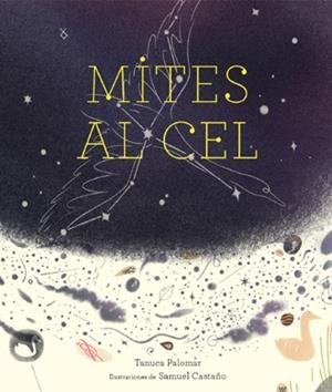 MITES AL CEL | 9788412504941 | PALOMAR, TANUCA; CASTAÑO, SAMUEL (ILUSTR.) | Llibreria Drac - Llibreria d'Olot | Comprar llibres en català i castellà online