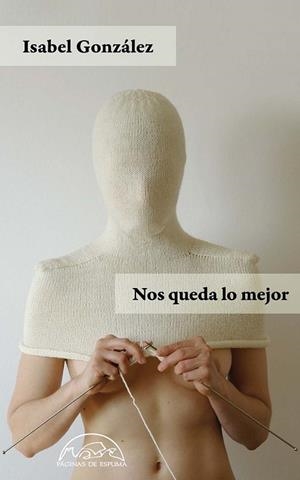 NOS QUEDA LO MEJOR | 9788483933183 | GONZÁLEZ, ISABEL | Llibreria Drac - Librería de Olot | Comprar libros en catalán y castellano online