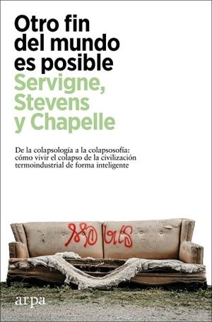 OTRO FIN DEL MUNDO ES POSIBLE | 9788418741630 | SERVIGNE, PABLO; STEVENS, RAPHAE¨L; CHAPELLE, GAUTHIER | Llibreria Drac - Librería de Olot | Comprar libros en catalán y castellano online