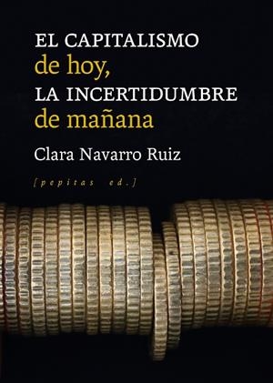 CAPITALISMO DE HOY LA INCERTIDUMBRE DE MAÑANA, EL | 9788418998102 | NAVARRO, CLARA | Llibreria Drac - Llibreria d'Olot | Comprar llibres en català i castellà online