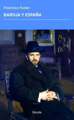 BAROJA Y ESPAÑA | 9788417425784 | FUSTER, FRANCISCO | Llibreria Drac - Llibreria d'Olot | Comprar llibres en català i castellà online