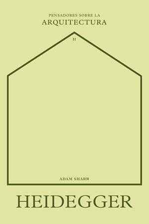 HEIDEGGER SOBRE LA ARQUITECTURA | 9788417963590 | SHARR, ADAM | Llibreria Drac - Librería de Olot | Comprar libros en catalán y castellano online