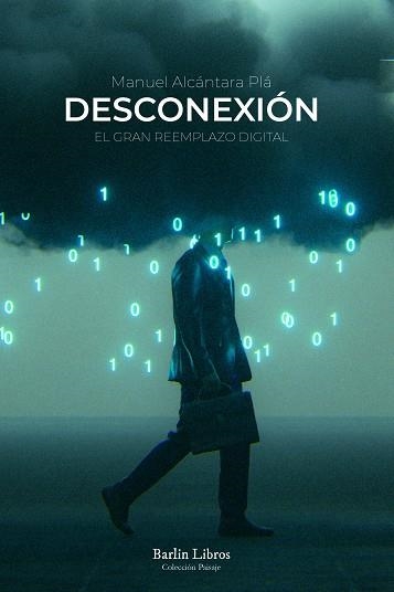 DESCONEXIÓN | 9788412576313 | ALCÁNTARA PLÁ, MANUEL | Llibreria Drac - Llibreria d'Olot | Comprar llibres en català i castellà online