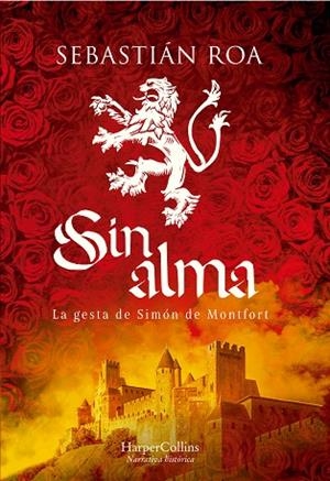 SIN ALMA. LA GESTA DE SIMÓN DE MONTFORT | 9788491398165 | ROA, SEBASTIÁN | Llibreria Drac - Librería de Olot | Comprar libros en catalán y castellano online