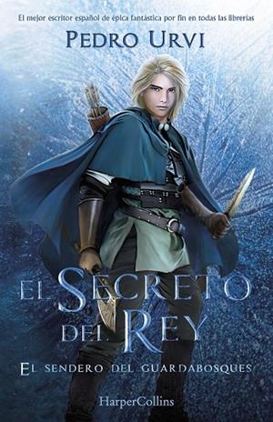 SECRETO DEL REY, EL (EL SENDERO DEL GUARDABOSQUES, LIBRO 2) | 9788418774478 | URVI, PEDRO | Llibreria Drac - Librería de Olot | Comprar libros en catalán y castellano online